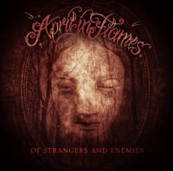 April In Flames : Of Strangers and Enemies